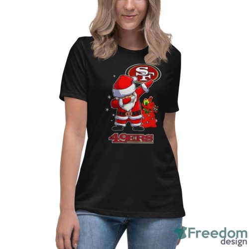 Santa Claus dabbing San Francisco 49ers Christmas Shirt Christmas Gift - Women's Relaxed Short Sleeve Jersey Tee