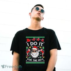 Santa Claus I Do It For The Ho’s Ugly Christmas Shirt - G500 Gildan T-Shirt