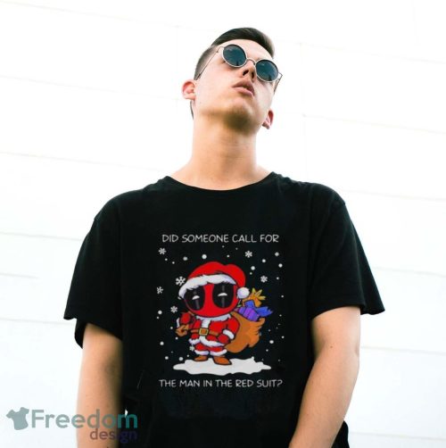 Santa Deadpool Did Someone Call For The Man In The Red Suit Christmas Shirt - G500 Gildan T-Shirt