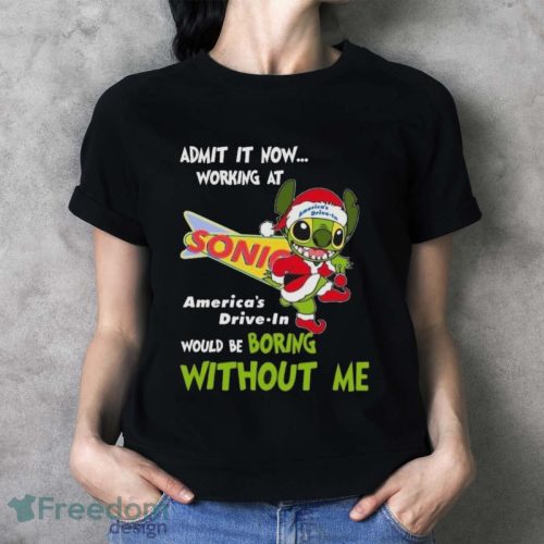 Santa Stitch Admit It Now Working At Sonic Drive-In Would Be Boring Without Me Christmas Shirt - Ladies T-Shirt