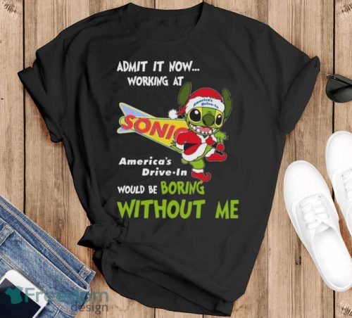 Santa Stitch Admit It Now Working At Sonic Drive-In Would Be Boring Without Me Christmas Shirt - Black T-Shirt