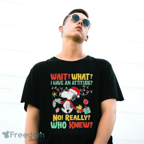 Snoopy And Woodstock Wait What I Have An Attitude No Really Who Knew Christmas Shirt - G500 Gildan T-Shirt