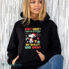 Snoopy And Woodstock Wait What I Have An Attitude No Really Who Knew Christmas Shirt - Unisex Hoodie