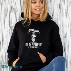 Snoopy I Can’t Believe How Old People My Age Are Shirt - Unisex Hoodie