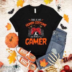 This Is My Human Costume I’m Really A Gamer Halloween Gifts T-Shirt Halloween Gift