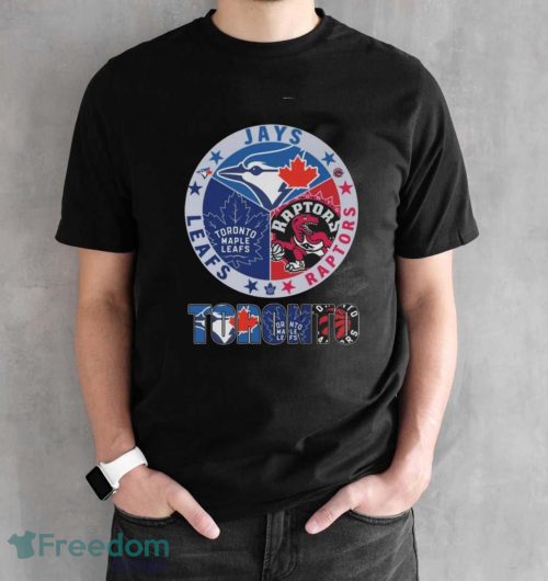 Toronto All Team Sports Jays Raptors And Leafs Shirt - Black Unisex T-Shirt