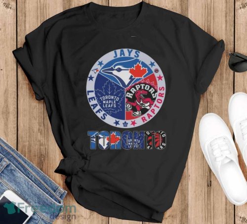 Toronto All Team Sports Jays Raptors And Leafs Shirt - Black T-Shirt