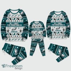 All I Want For Christmas Is Philadelphia Eagles Christmas Pyjamas Set Long Sleeve Gift Family image All I Want For Christmas Is Philadelphia Eagles Christmas Pyjamas Set Long Sleeve Gift Family - All I Want For Christmas Is Philadelphia Eagles Christmas Pyjamas Set Long Sleeve Gift Family Photo 3