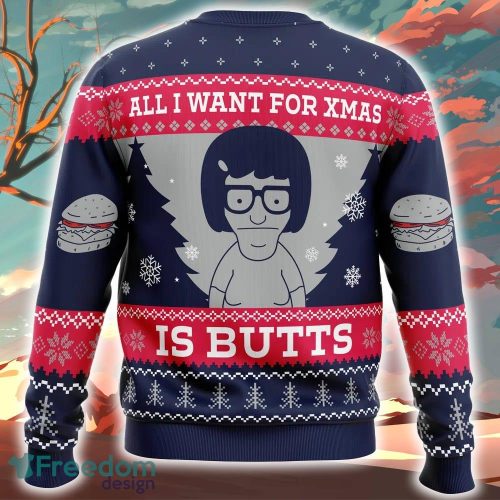 All I Want For Xmas is Butts Bob’s Burgers Ugly Christmas Sweater Ideas For Fans Gift - All I Want For Xmas is Butts Bob’s Burgers Ugly Christmas Sweater_2