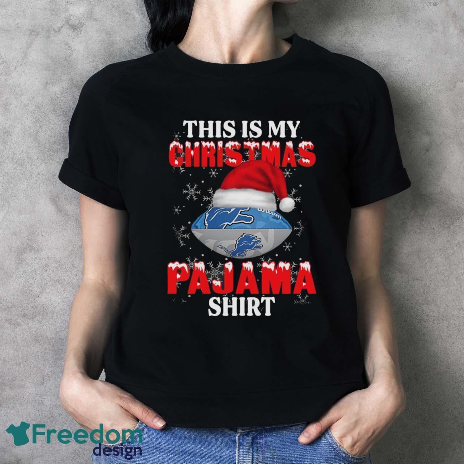 Detroit Lions This Is My Christmas Pajama Shirt T Shirt For NFL Fans image Detroit Lions This Is My Christmas Pajama Shirt T Shirt For NFL Fans - Ladies T-Shirt