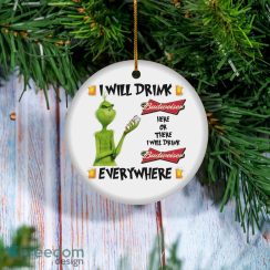 Grinch I Will Drink Budweiser Here And There Everywhere Christmas Ornament