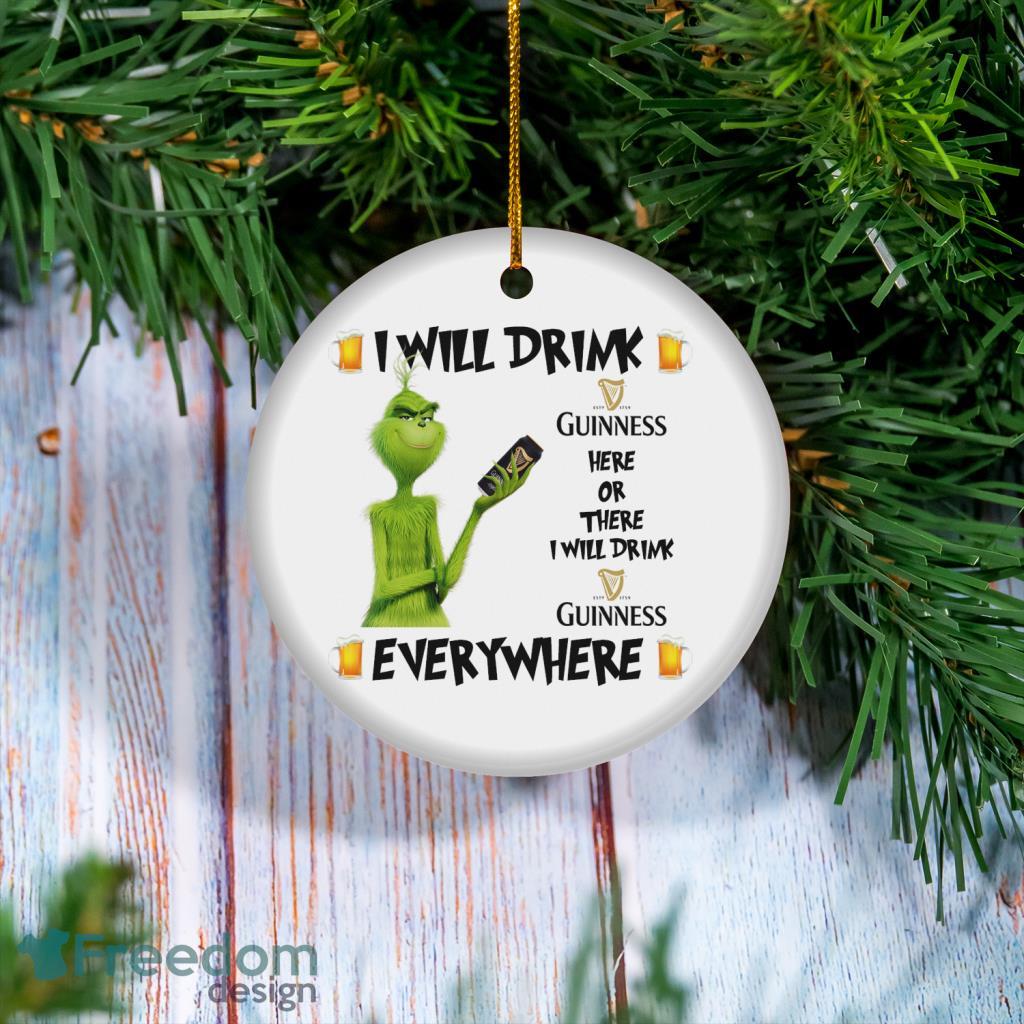 Grinch I Will Drink Guinness Here And There Everywhere Christmas Ornament image Grinch I Will Drink Guinness Here And There Everywhere Christmas Ornament Product Photo 1