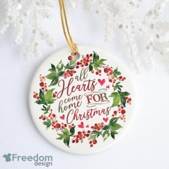 All Hearts Come Home For Christmas Berry Wreath Christmas Ornament – Holiday Flat Circle Ornament Gifts Ornament