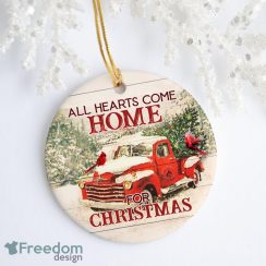 All Hearts Come Home For Christmas Truck Red Birds Decorative Christmas Ornament – Funny Holiday Gift