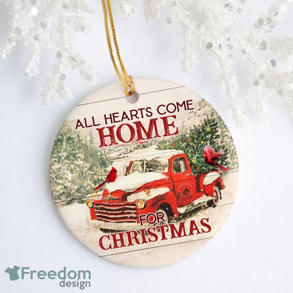 All Hearts Come Home For Christmas Truck Red Birds Decorative Christmas Ornament Funny Holiday Gift image All Hearts Come Home For Christmas Truck Red Birds Decorative Christmas Ornament - Funny Holiday Gift Product Photo 1