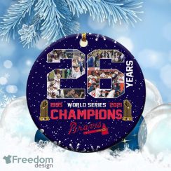 Atlanta Braves World Series Champions 26 Years In The Making Champions Christmas Ornament