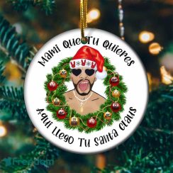 Bad Bunny Mami Que Tu Quieres Christmas Ornament Holiday Gift