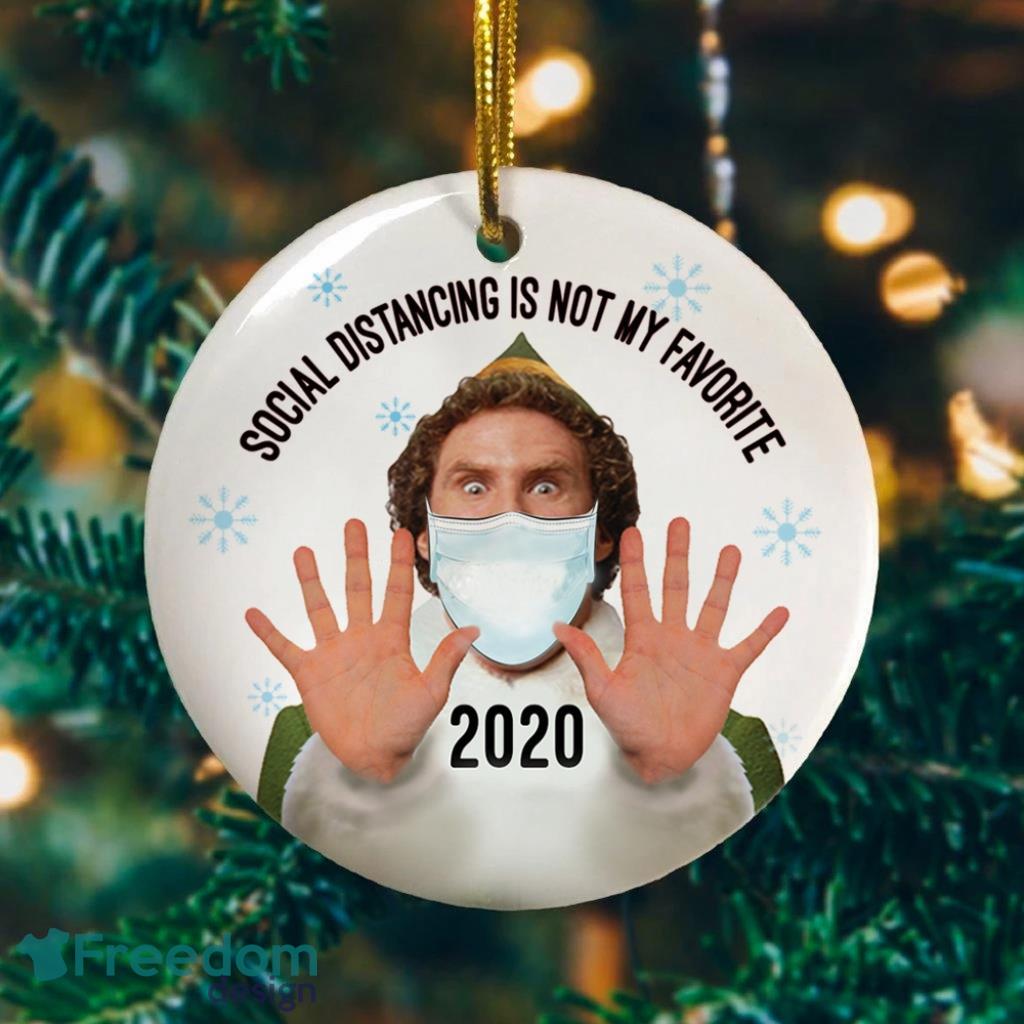 Buddy Elf Social Distancing Is Not My Favorite Christmas Holiday Flat Circle Ornament image Buddy Elf Social Distancing Is Not My Favorite Christmas Holiday Flat Circle Ornament Product Photo 1