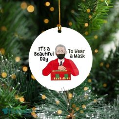 Dr. Faucis Neighborhood Its A Beautiful Day To Wear A Mask Tree Decoration Christmas Ornament