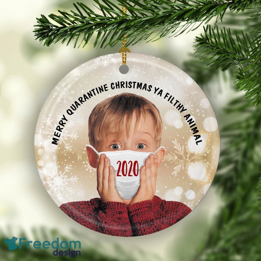 Home Alone Merry Quarantine Christmas Ya Filthy Animal Keepsake Christmas Ornament image Home Alone Merry Quarantine Christmas Ya Filthy Animal Keepsake Christmas Ornament Product Photo 1
