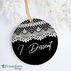 I Dissent RBG Lace Collar Decorative Christmas Ornament – Funny Holiday Gift