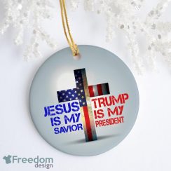 Jesus Is My Savior Trump Is My President Political Keepsake Christmas Ornament