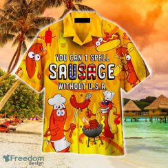 You Cant Spell Sausage Without USA Hawaiian Shirt Summer For Men And Women