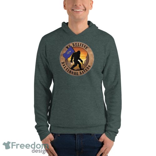 Baltimore Ravens Bigfoot We Believe T-Shirt, Hoodie, Sweatshirt - Unisex Fleece Pullover Hoodie-1