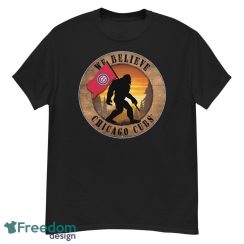 Chicago Cubs Bigfoot We Believe T-Shirt, Hoodie, Sweatshirt - G500 Men’s Classic T-Shirt