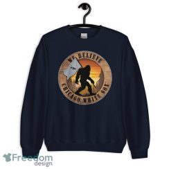 Chicago White Sox Bigfoot We Believe T-Shirt, Hoodie, Sweatshirt - Unisex Crewneck Sweatshirt-1