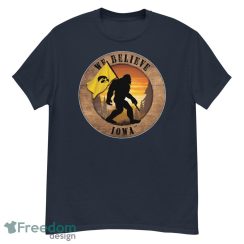 Iowa Bigfoot We Believe T-Shirt, Hoodie, Sweatshirt