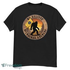 Milwaukee Brewers Bigfoot We Believe T-Shirt, Hoodie, Sweatshirt - G500 Men’s Classic T-Shirt