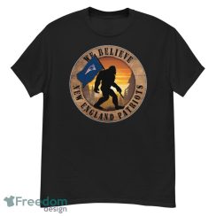 New England Patriots Bigfoot We Believe T-Shirt, Hoodie, Sweatshirt - G500 Men’s Classic T-Shirt