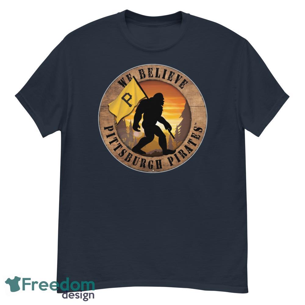 Pittsburgh Pirates Bigfoot We Believe T Shirt, Hoodie, Sweatshirt image Pittsburgh Pirates Bigfoot We Believe T-Shirt, Hoodie, Sweatshirt - G500 Men’s Classic T-Shirt-1
