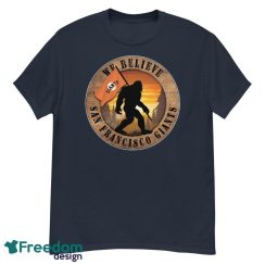 San Francisco Giants Bigfoot We Believe T-Shirt, Hoodie, Sweatshirt