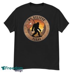 Texas Bigfoot We Believe T-Shirt, Hoodie, Sweatshirt - G500 Men’s Classic T-Shirt