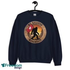 Wisconsin Bigfoot We Believe T-Shirt, Hoodie, Sweatshirt - Unisex Crewneck Sweatshirt-1