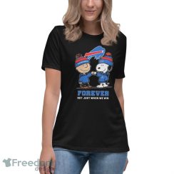 Charlie Brown Fist Bump Snoopy Buffalo Bills Forever Not Just When We Win Shirt image Charlie Brown Fist Bump Snoopy Buffalo Bills Forever Not Just When We Win Shirt - Women's Relaxed Short Sleeve Jersey Tee