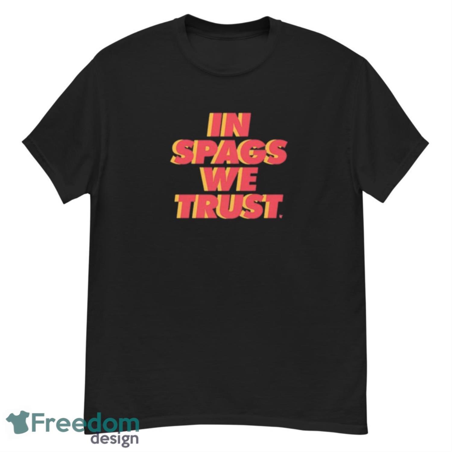 Kansas City Chiefs In Spags We Trust Shirt image Kansas City Chiefs In Spags We Trust Shirt - G500 Men’s Classic T-Shirt
