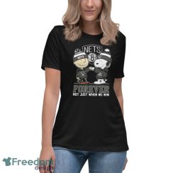 Official Peanuts Charlie Brown And Snoopy Brooklyn Nets Forever Not Just When We Win Shirt - Women's Relaxed Short Sleeve Jersey Tee
