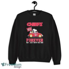 Official Peanuts Snoopy And Woodstock On Car Kansas City Chiefs Forever Not Just When We Win Shirt - Unisex Crewneck Sweatshirt