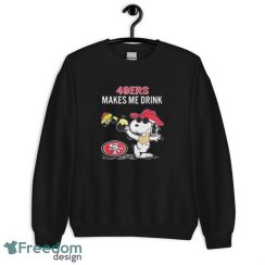 Official Snoopy And Woodstock San Francisco 49ers Makes Me Drink Shirt - Unisex Crewneck Sweatshirt