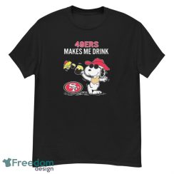 Official Snoopy And Woodstock San Francisco 49ers Makes Me Drink Shirt