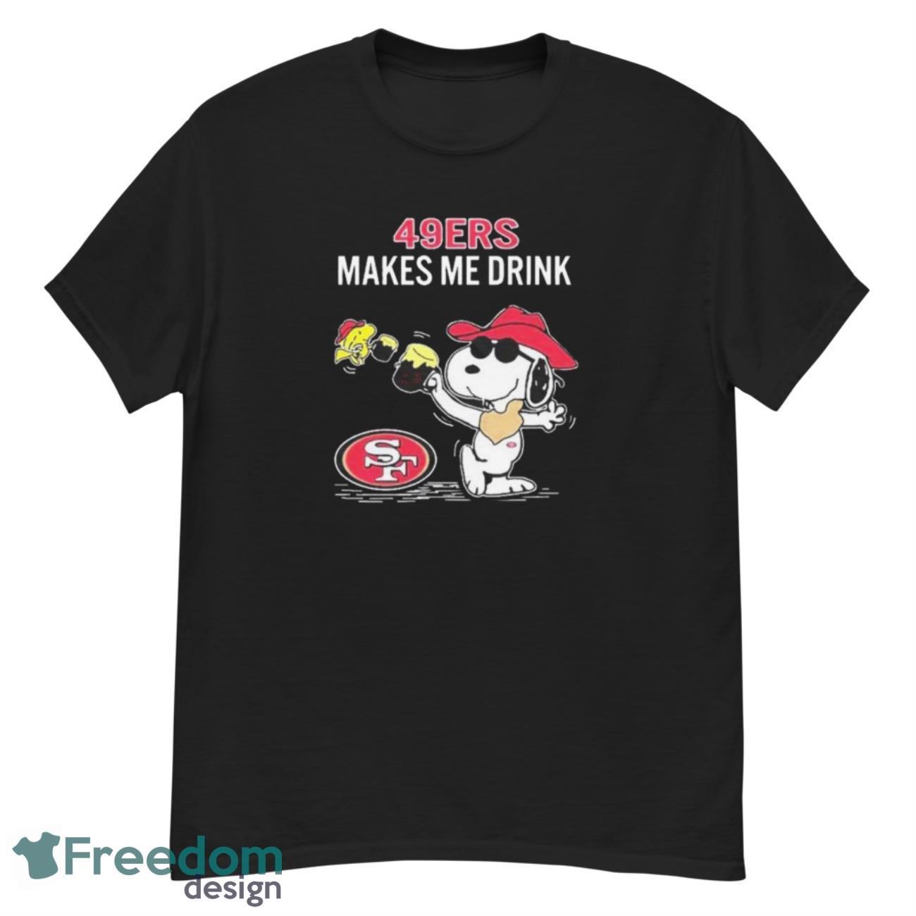 Official Snoopy And Woodstock San Francisco 49ers Makes Me Drink Shirt image Official Snoopy And Woodstock San Francisco 49ers Makes Me Drink Shirt - G500 Men’s Classic T-Shirt