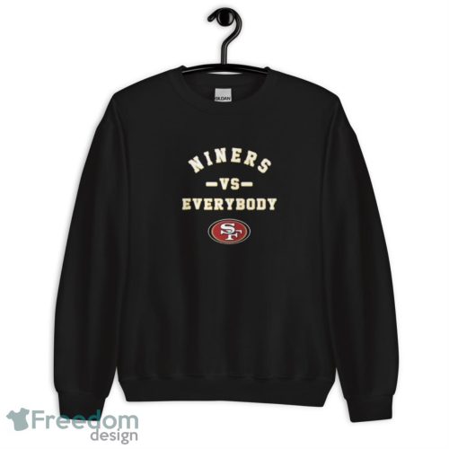 San Francisco 49ers Niners Vs Everybody Shirt - Unisex Crewneck Sweatshirt