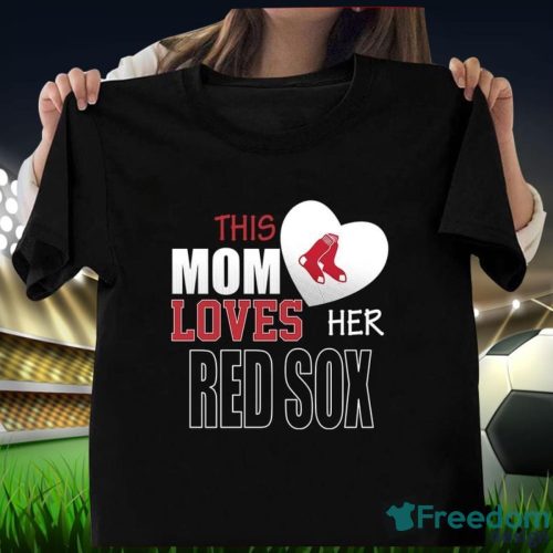 Boston Red Sox Mom Loves Mother's Day T-Shirt Product Photo 1