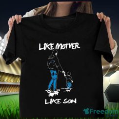 Carolina Panthers Like Mother Like Son Mother’s Day T-Shirt