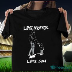 Chicago White Sox Like Mother Like Son Mother’s Day T-Shirt