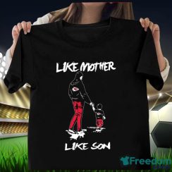 Kansas City Chiefs Like Mother Like Son Mother’s Day T-Shirt