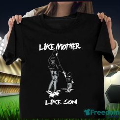 Las Vegas Raiders Like Mother Like Son Mother’s Day T-Shirt